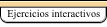 Ejercicios interactivos